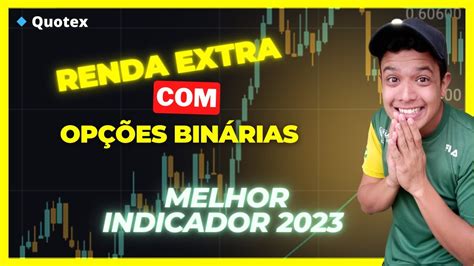 Melhor Indicador Para Quotex Dia Renda Extra Day Trade