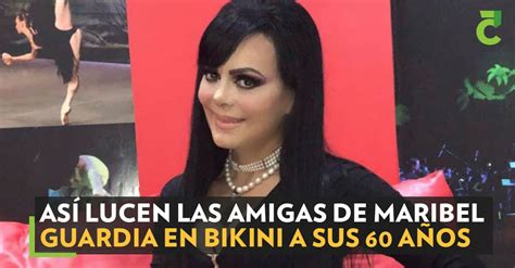 As Lucen Las Amigas De Maribel Guardia En Bikini A Sus A Os