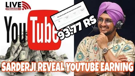 Sarderji Reveal Youtube Earning On Live Streaming How To Earn Money