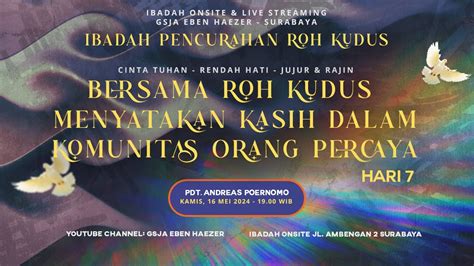 Ibadah Pencurahan Roh Kudus Hari Ke 7 Kamis 16 Mei 2024 YouTube