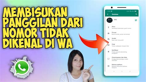 Cara Membisukan Penelepon Tidak Dikenal Di Whatsapp Youtube