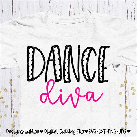 Dance Diva Svg File Dance Diva Shirt Design Svg Dance Svg Etsy