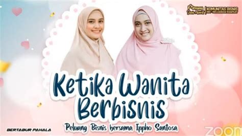 LIVE Ketika Wanita Berbisnis Bersama Meyda Sefira Ratu Anandita