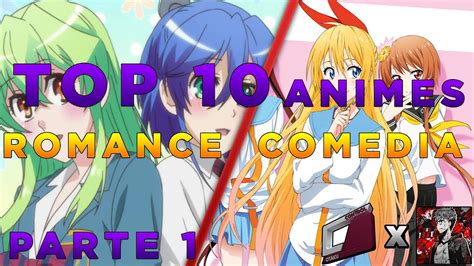 Top Animes De Comedia Romance Ft Controlotaku Parte Youtube