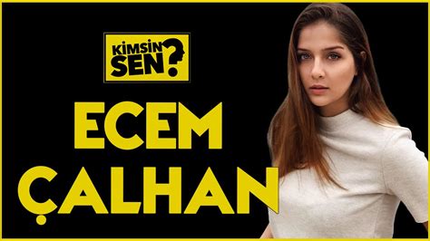 Ecem Alhan Kimdir Ka Ya Nda Ve Nereli Kariyeri Ve Zel Hayat