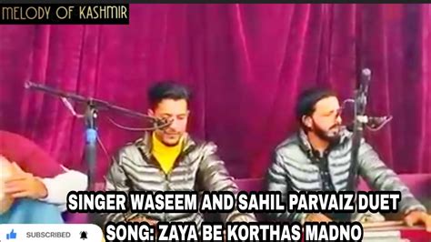 Singer Waseem And Sahil Parvaiz Duet Song Zaya Be Korthas Madno