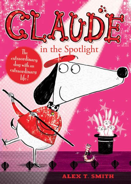 Claude In The Spotlight By Alex T Smith