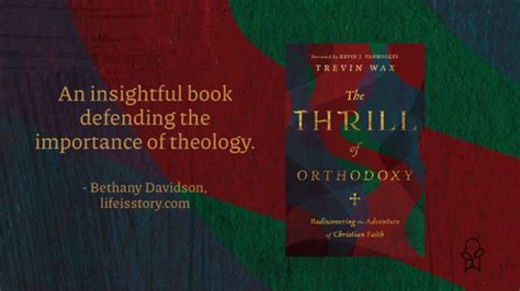 The Thrill Of Orthodoxy Rediscovering The Adventure Of Christian Faith