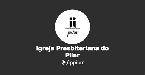 Igreja Presbiteriana Do Pilar Instagram Facebook Linktree