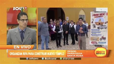 Trujillo Organizan Gran Rifa Para Construir Nuevo Templo SOLTV PERU