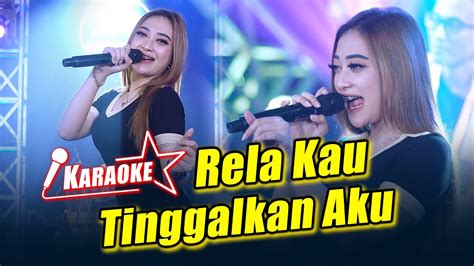 Karaoke Rela Kau Tinggalkan Aku Shinta Arsinta Video Karaoke Star