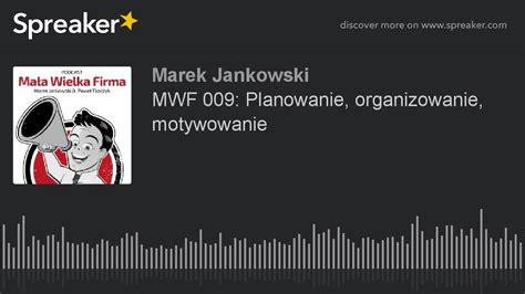 MWF 009 Planowanie Organizowanie Motywowanie YouTube