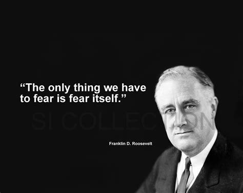 Franklin D Roosevelt Fear Is Fear Itself Quote Photo Various