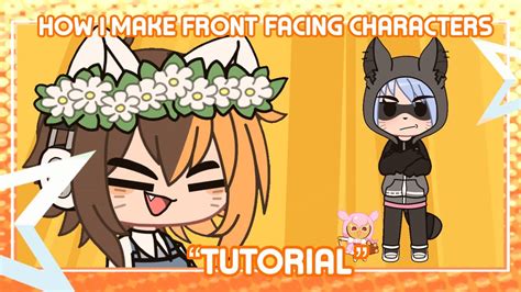 How I Make Front Facing Gacha Characters Tutorial” Youtube