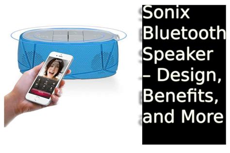 Sonix Bluetooth Speaker – Design, Benefits, and More