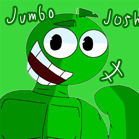 Jumbo josh by BelugaBooxie on DeviantArt