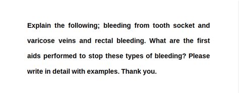 Solved Explain The Following Bleeding From Tooth Socket And