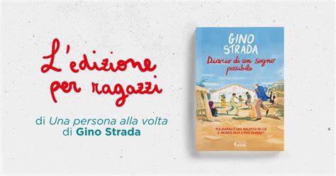 Diario Di Un Sogno Possibile Il Libro Di Gino Strada Per Ragazzi E