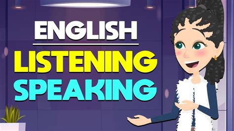 English Speaking Practice English Listening Practice Listen
