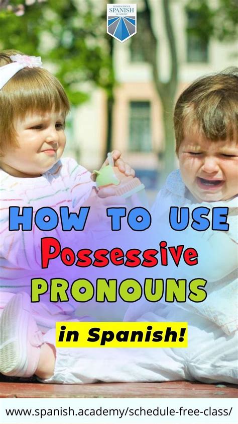 How To Use Possessive Pronouns In Spanish Artofit