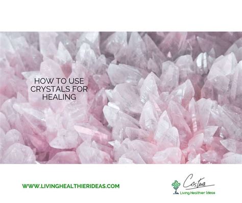 Healing with clear quartz: How to use crystals for healing