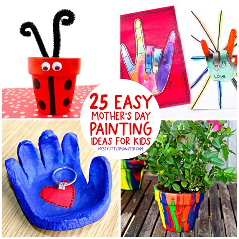 Great List Of 25 Fun And Easy Mothers Day Painting Ideas Kids Can Make