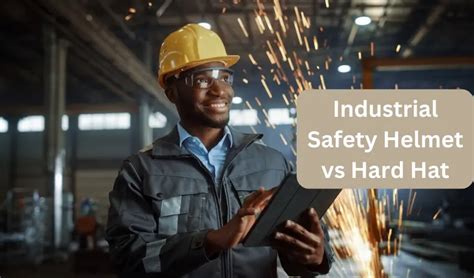 Industrial Safety Helmet Vs Hard Hat What You Need To Know