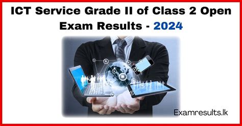 2024 ICT Service Grade II Of Class 2 Open Exam Results Examresults Lk