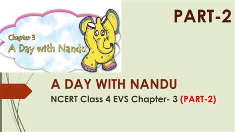 NCERT Class 4 EVS Chapter 3 PART 2 A DAY WITH NANDU With Picture