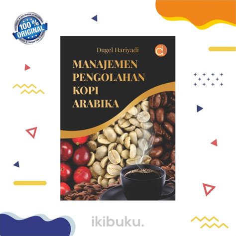 Jual Buku Manajemen Pengolahan Kopi Arabika Deepublish Shopee Indonesia