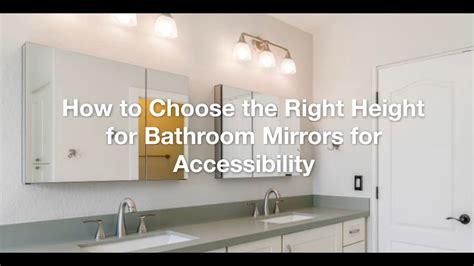 Making Bathroom Design Inclusive A Look At Bathroom Mirror Height From