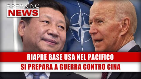 Riapre Base Usa Nel Pacifico Ci Si Prepara Alla Guerra Contro La Cina