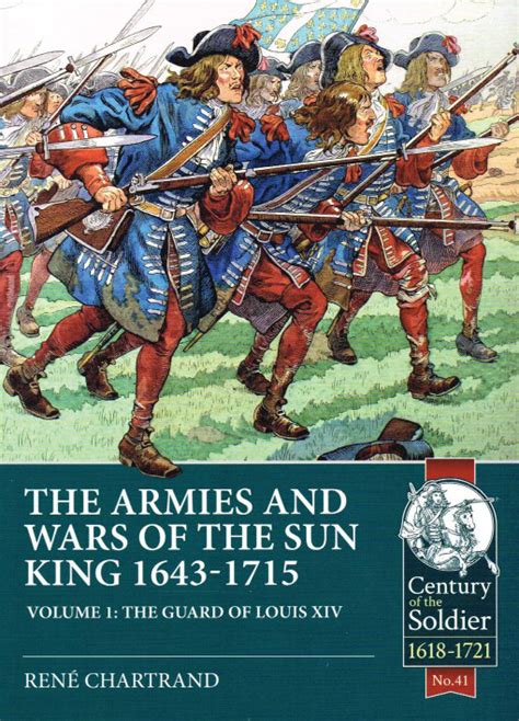 Review The Armies And The Wars Of The Sun King 1643 1715 Volume 1