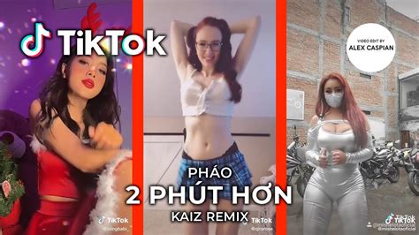 Pháo 2 Phút Hơn Kaiz Remix Tiktok Compilation Youtube