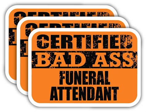 X Certiefied Bad Ass Funeral Attendant Stickers Cool Funny