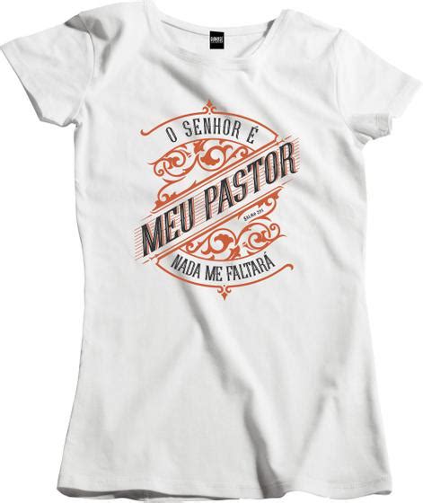 Camisa Feminina Cristã Evangélica O Senhor é o meu Pastor Dunose