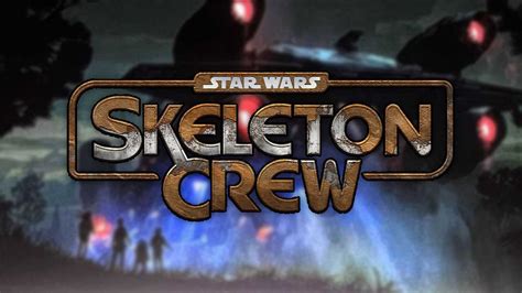 Everything We Know About Star Wars Skeleton Crew YouTube