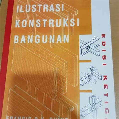 Jual Ilustrasi Konstruksi Bangunan Edisi Ketiga 3 Francis Dk Ching