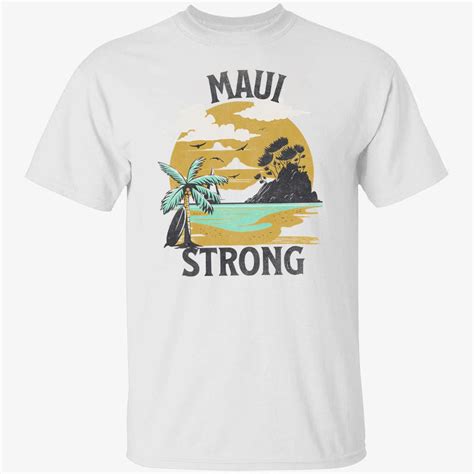 Lahaina Maui Strong Shirt Nouvette