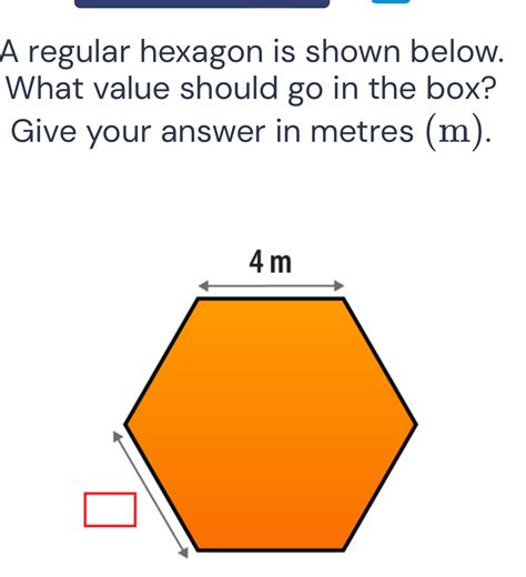 Solved A Regular Hexagon Is Shown Below What Value Should Go In The