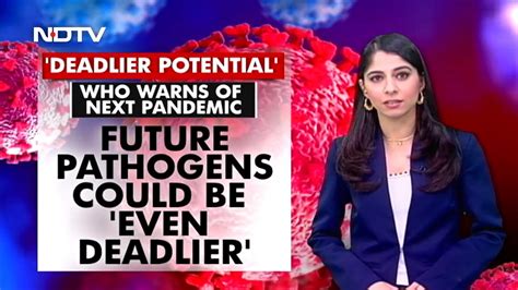 Whos Grim Warning Of An Even Deadlier Pandemic Youtube