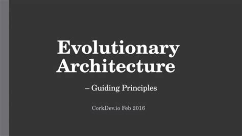 Pptx Evolutionary Architecture Guiding Principles Dokumentips
