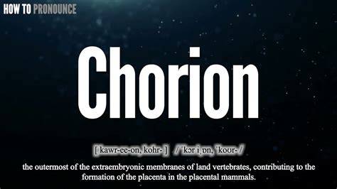 Chorion Pronunciation | How to Pronounce (say) Chorion CORRECTLY | Meaning Definition - YouTube