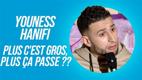 YOUNESS HANIFI PLUS C EST GROS PLUS ÇA PASSE YouTube