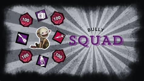 Bully Squad Pt Dbd Youtube