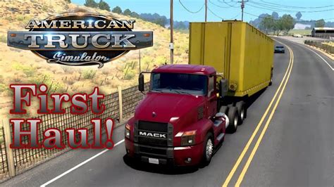 My First Haul In American Truck Simulator Rookie Truck Driver