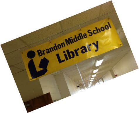 Brandon Middle School LibraryWhere Minds Grow Strong All Day Long ...