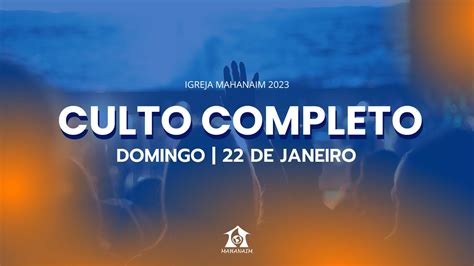 Igreja Mahanaim Culto Ao Vivo 22 01 2023 Pr Daniel Dos Santos