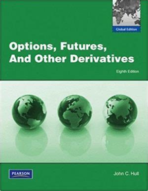 Options Futures And Other Derivatives Th Edition Hull Test Bank