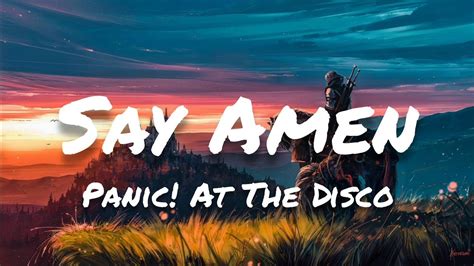 Panic At The Disco Say Amen Saturday Night Lyrics Youtube